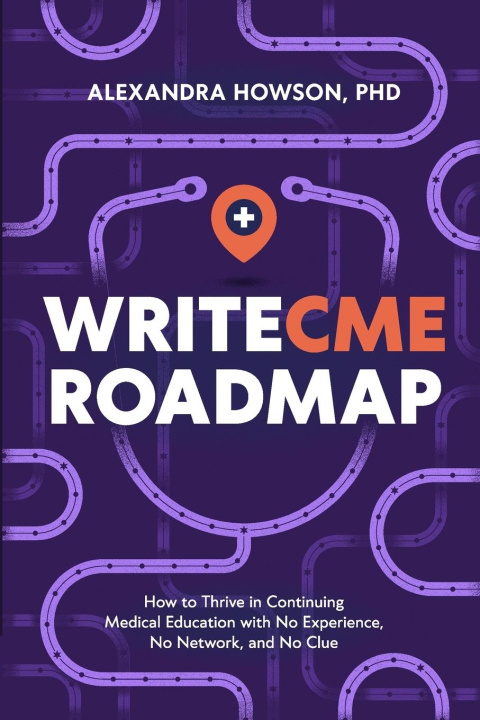 Knjiga WriteCME Roadmap Alexandra Howson PhD