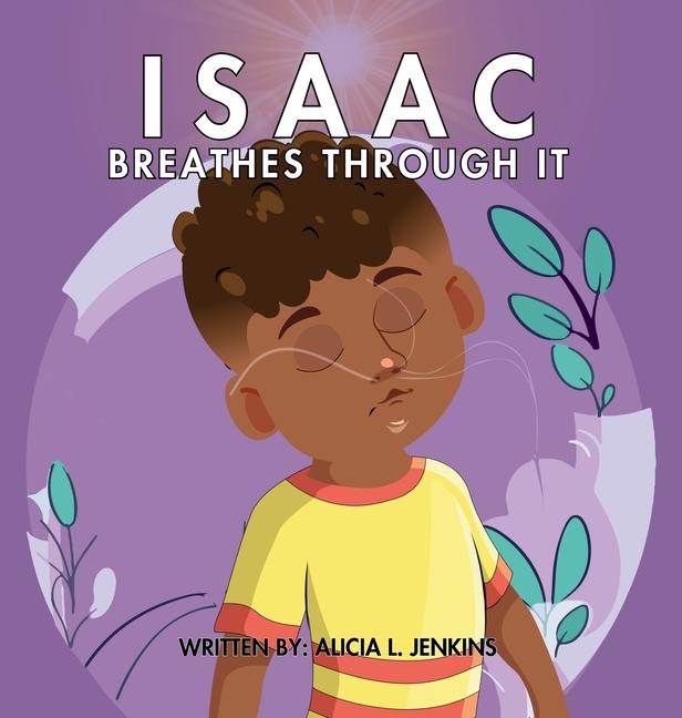 Книга Isaac Breathes Through It Alicia L Jenkins