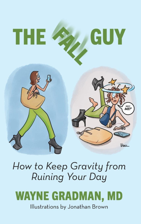 Knjiga The Fall Guy Wayne Gradman MD