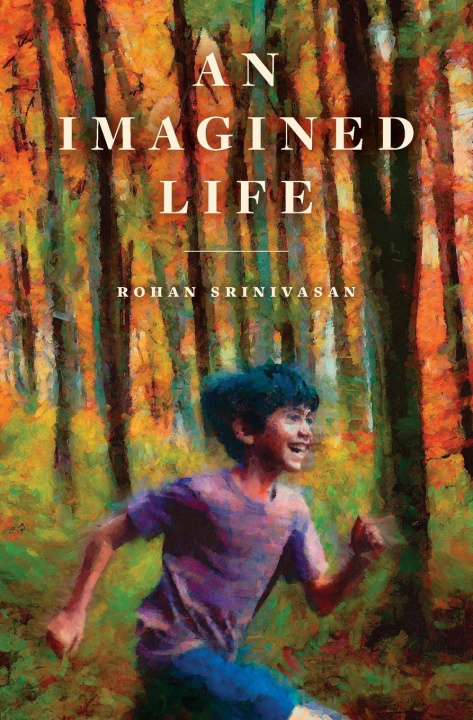 Книга An Imagined Life Rohan Srinivasan