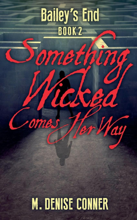 Книга Something Wicked Comes Her Way M. Denise Conner