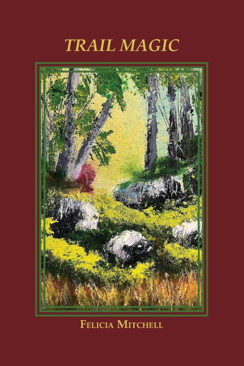 Knjiga Trail Magic Felicia Mitchell