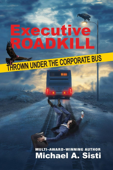 Knjiga Executive Roadkill Michael A. Sisti