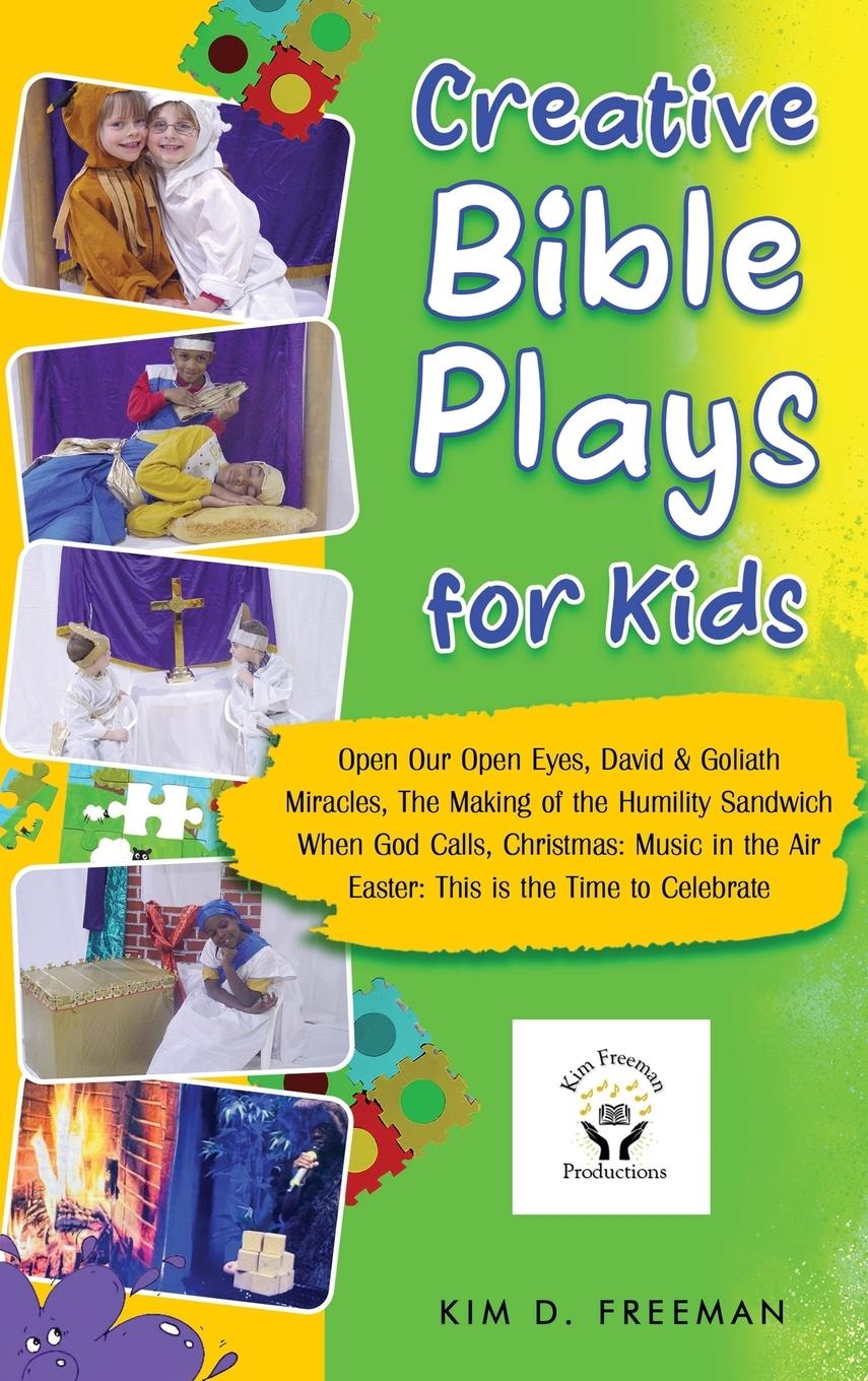 Книга Creative Bible Plays for Kids Kim D. Freeman
