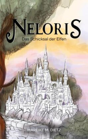 Knjiga Neloris Mareike M. Dietz