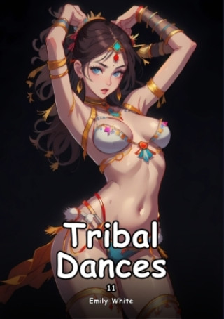 Книга Tribal Dances. 11 Emily White