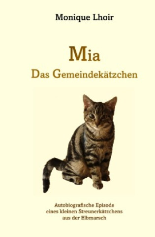 Knjiga Mia - Das Gemeindekätzchen Monique Lhoir
