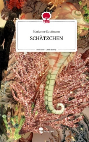 Knjiga SCHÄTZCHEN. Life is a Story - story.one Marianne Kaufmann
