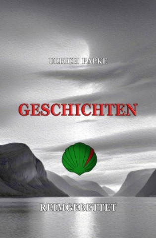 Knjiga Geschichten Reimgebettet Ulrich Papke
