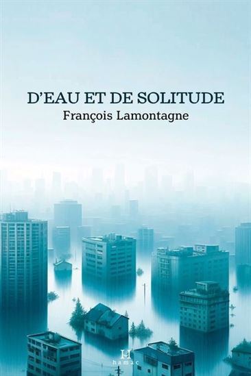 Book D'EAU ET DE SOLITUDE LAMONTAGNE FRANCOIS