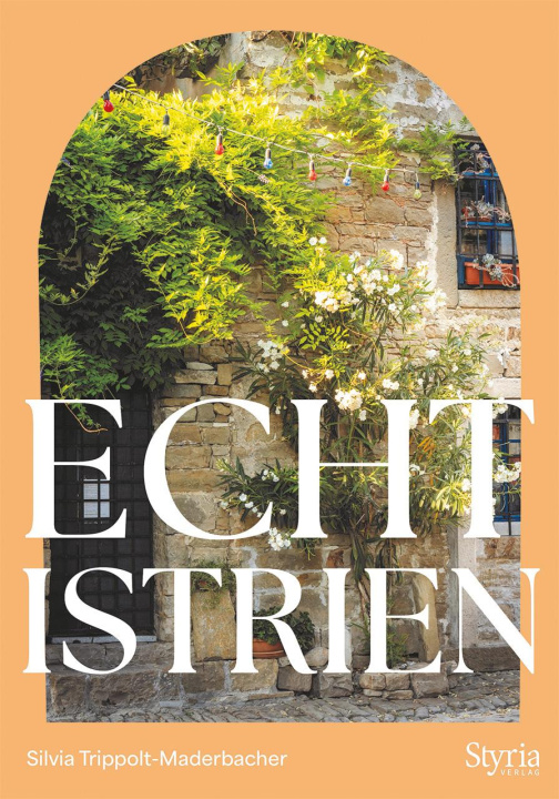 Book Echt Istrien Silvia Trippolt-Maderbacher