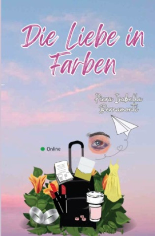 Knjiga Die Liebe in Farben Piera Isabella Bernamonti