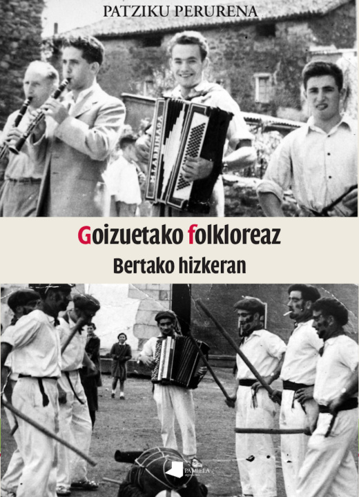 Книга GOIZUETAKO FOLKLOREAZ PATZIKU PERURENA LOIARTE