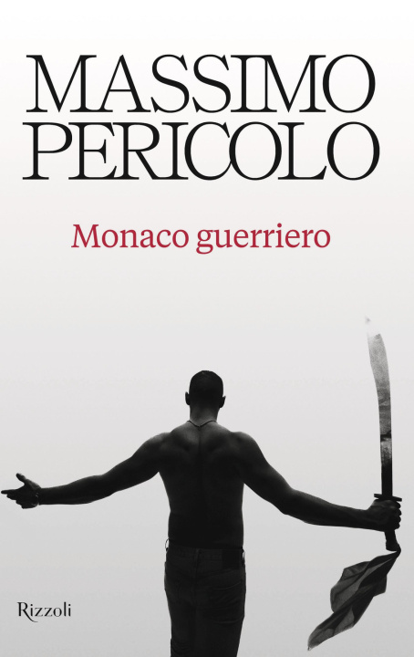 Buch Monaco guerriero Massimo Pericolo
