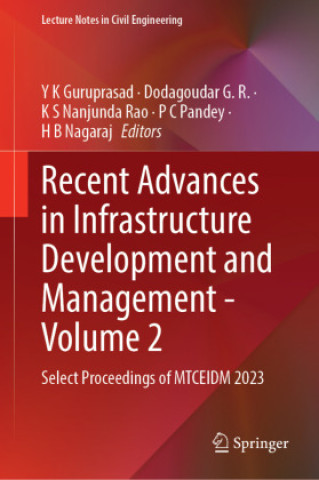 Книга Recent Advances in Infrastructure Development and Management - Volume 2 Y K Guruprasad