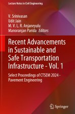 Recent Advancements in Sustainable and Safe Transportation Infrastructure - Vol. 1