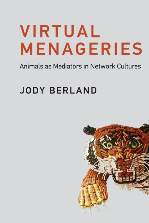 Kniha Virtual Menageries Jody Berland