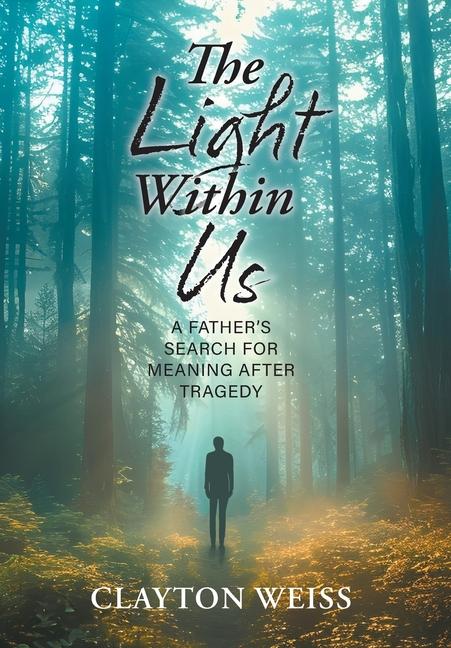 Knjiga The Light Within Us Clayton Weiss