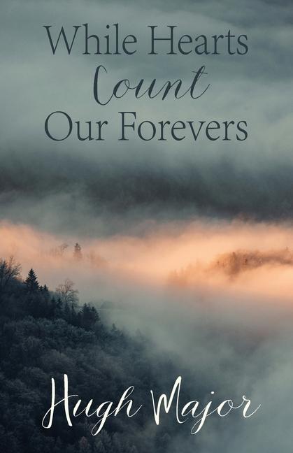 Knjiga While Hearts Count Our Forevers Hugh Major