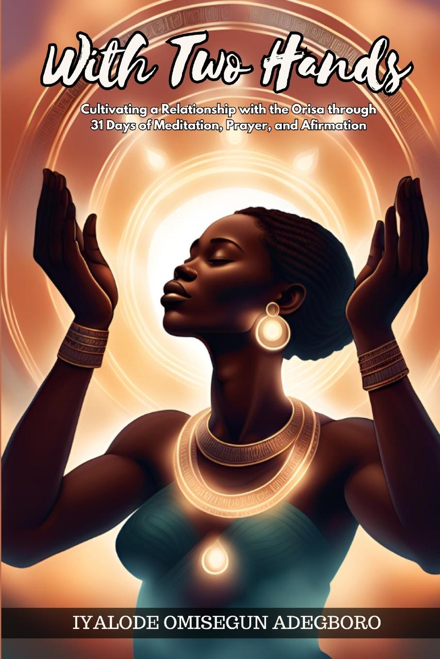 Knjiga With Two Hands Iyalode Omisegun Adegboro