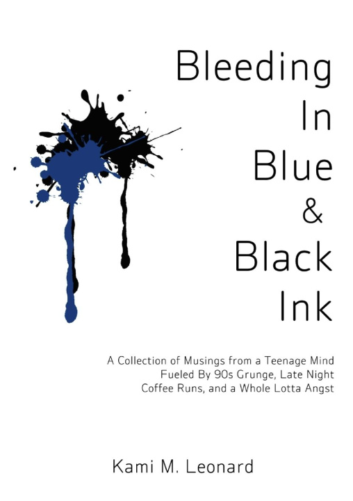Knjiga Bleeding In Blue & Black Ink Kami Leonard
