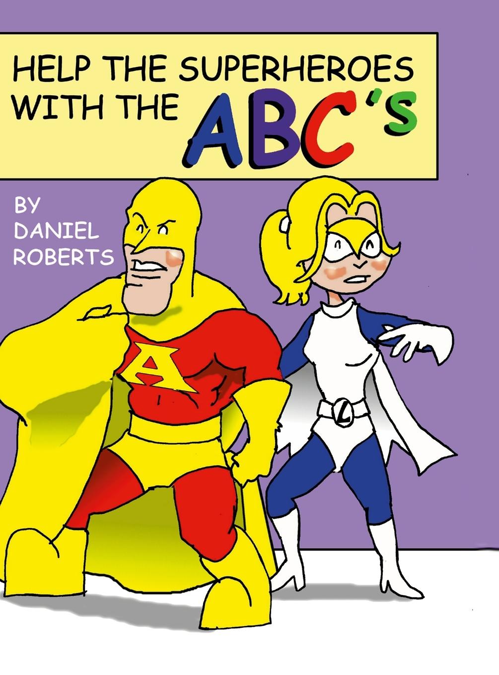 Carte Help the Superheroes with the ABCs Daniel Roberts