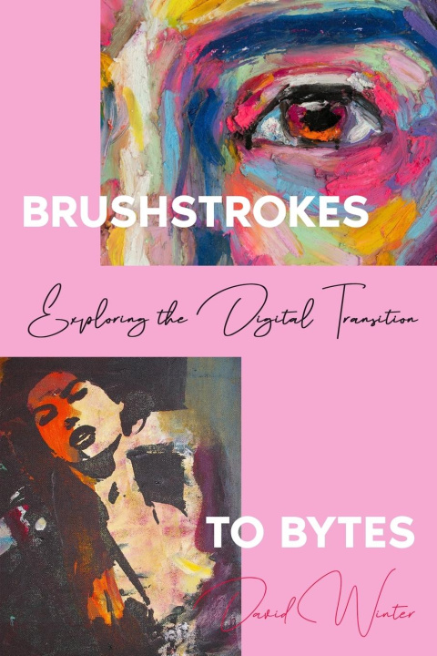 Boek Brushstrokes to Bytes David Winter