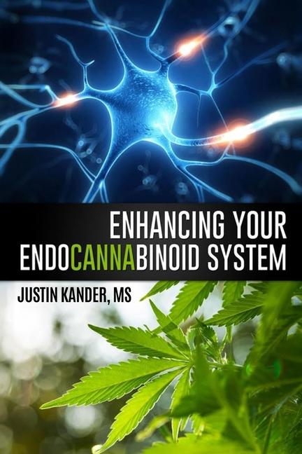 Knjiga Enhancing Your Endocannabinoid System Justin Kander MS