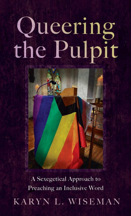 Knjiga Queering the Pulpit Karyn L. Wiseman