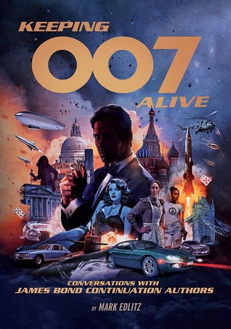 Книга Keeping 007 Alive Mark Edlitz