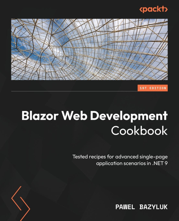Kniha Blazor Web Development Cookbook Pawel Bazyluk