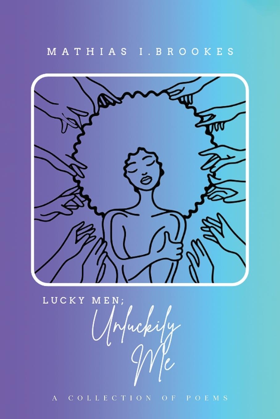 Книга Lucky Men Mathias I. Brookes