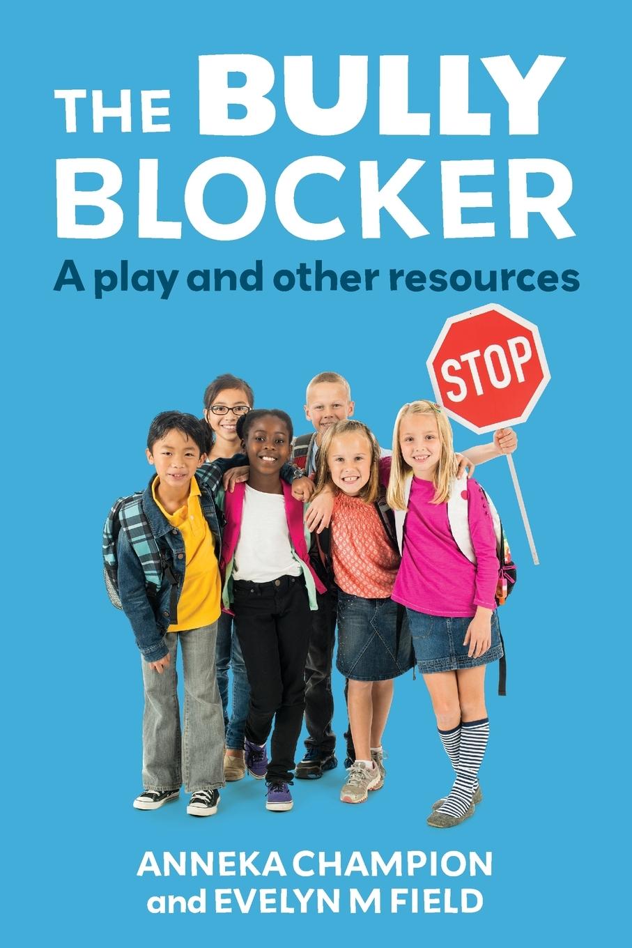 Knjiga The Bully Blocker Evelyn M Field