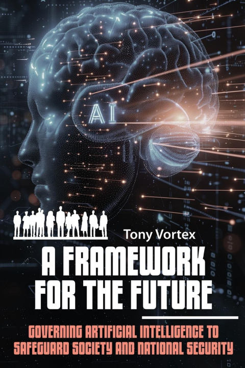 Knjiga A FRAMEWORK FOR THE FUTURE Tony Vortex