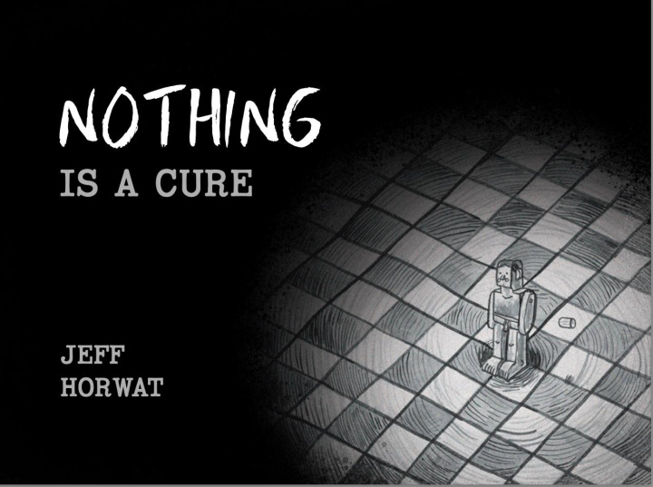 Knjiga Nothing Is a Cure Jeff Horwat