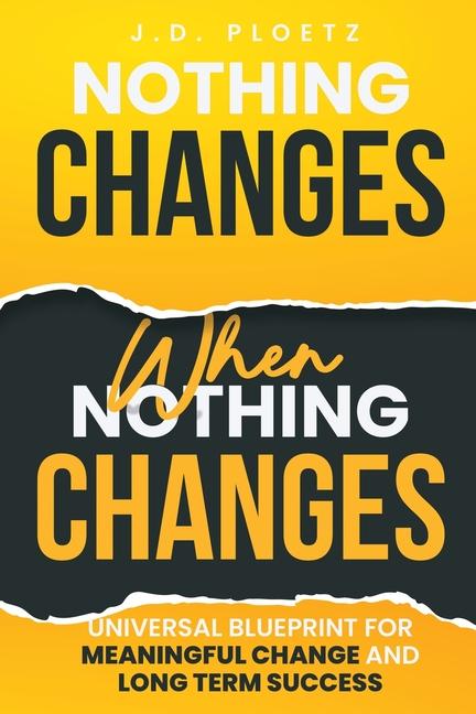 Knjiga Nothing Changes When Nothing Changes JD Ploetz