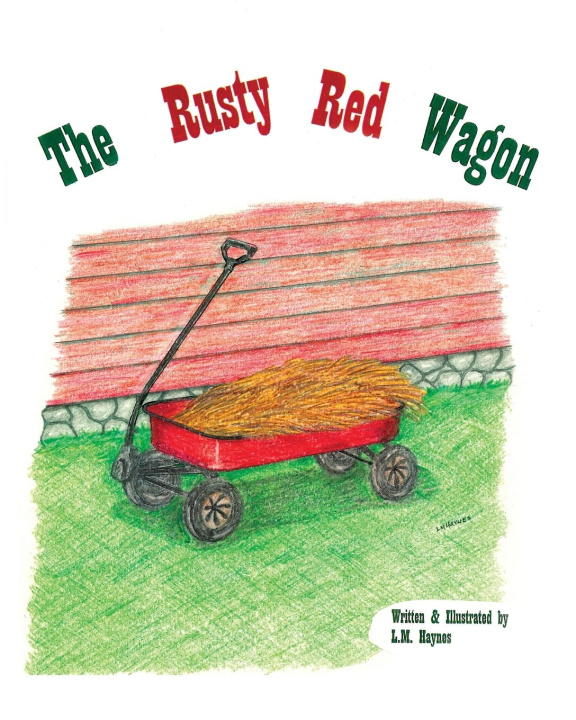 Knjiga The Rusty Red Wagon L.M. Haynes
