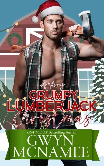 Buch A Very Grumpy Lumberjack Christmas Gwyn McNamee