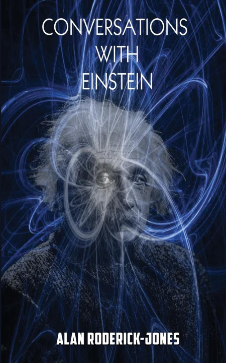 Knjiga Conversations with Einstein Alan Roderick-Jones
