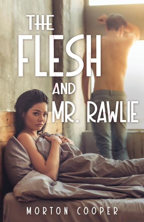 Knjiga The Flesh - and Mr. Rawlie Morton Cooper