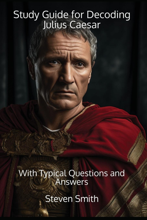 Knjiga Study Guide for Decoding Julius Caesar Steven Smith