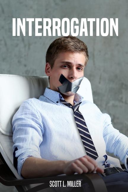 Knjiga Interrogation Scott L. Miller