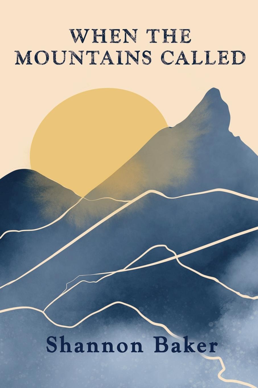 Buch When the Mountains Called Shannon Baker