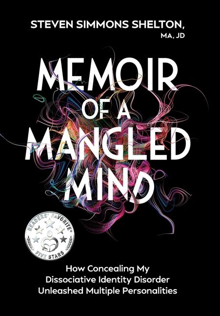 Knjiga Memoir of a Mangled Mind Steven Simmons Shelton MA JD
