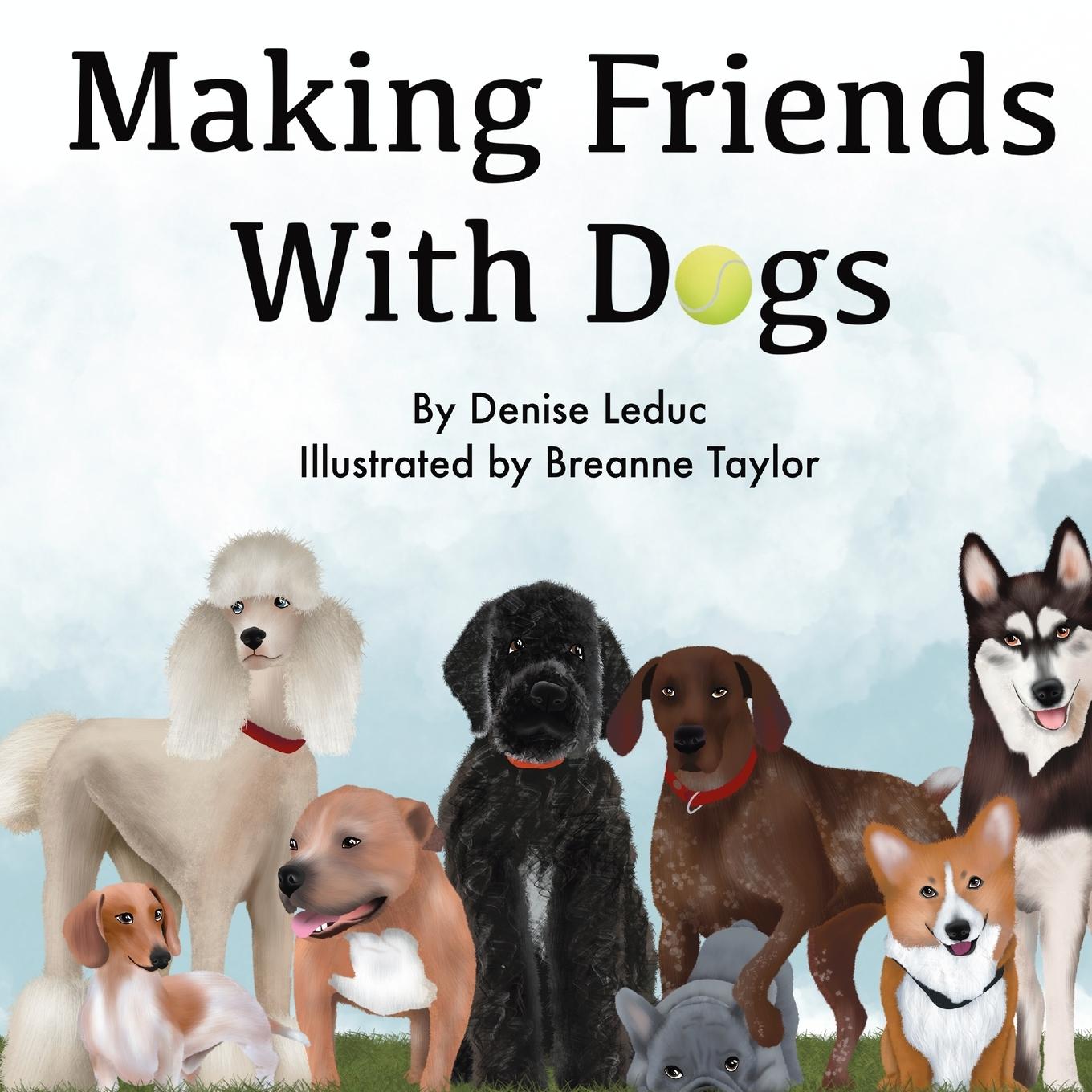 Книга Making Friends With Dogs Denise Leduc