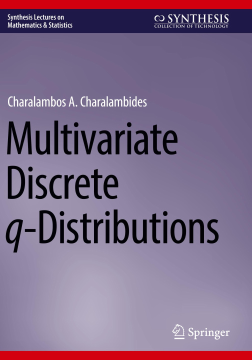 Knjiga Multivariate Discrete q-Distributions Charalambos A. Charalambides