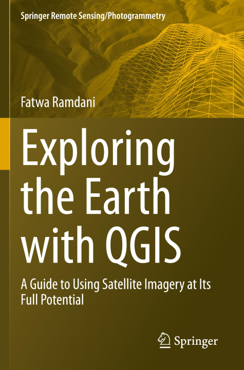 Книга Exploring the Earth with QGIS Fatwa Ramdani