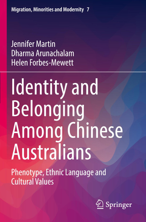Knjiga Identity and Belonging Among Chinese Australians Helen Forbes-Mewett