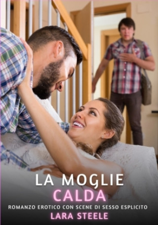 Книга La Moglie Calda Lara Steele