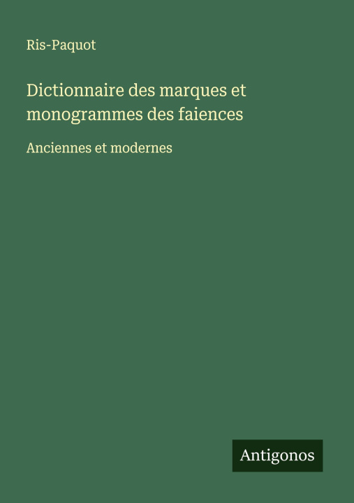 Knjiga Dictionnaire des marques et monogrammes des faiences 